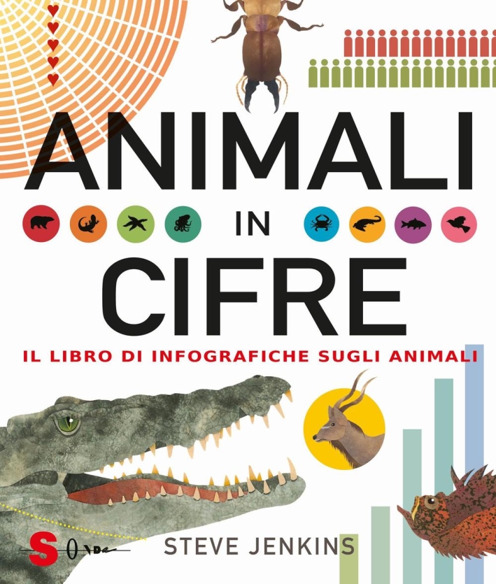 Animali in cifre. Il libro di infografiche sugli animali Animali in cifre. Il libro di infografiche sugli animali
