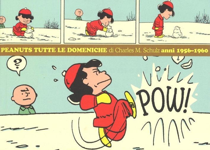 Peanuts. Tutte le domeniche. Vol. 2: 1956-1960 Peanuts. Tutte le domeniche. Vol. 2: 1956-1960