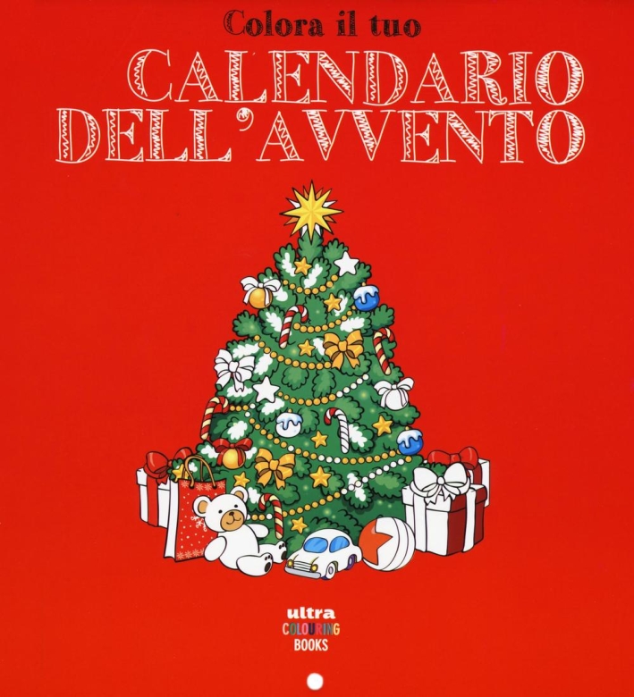 Colora il tuo calendario dell'Avvento. Colouring books Colora il tuo calendario dell'Avvento. Colouring books