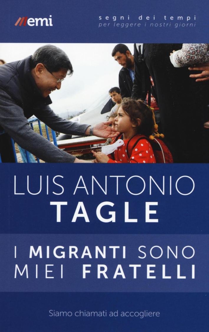 I migranti sono miei fratelli. Siamo chiamati ad accogliere I migranti sono miei fratelli. Siamo chiamati ad accogliere