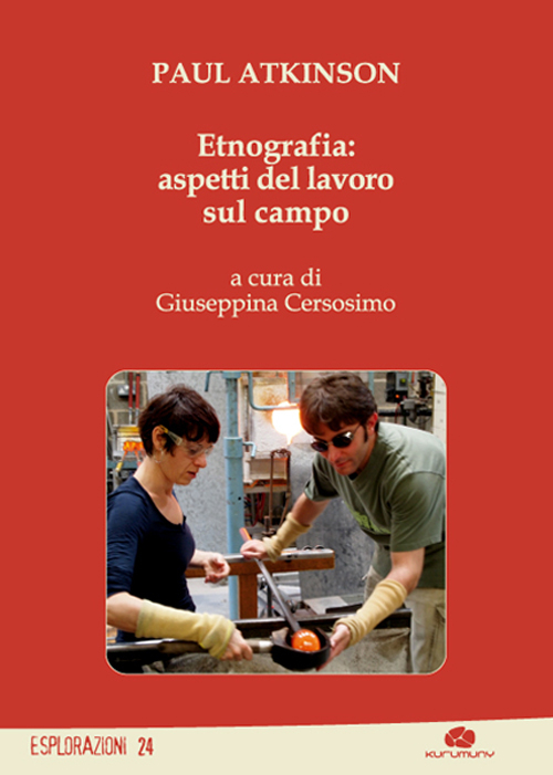 Etnografia: aspetti del lavoro sul campo Etnografia: aspetti del lavoro sul campo