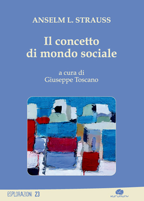 Il concetto di mondo sociale Il concetto di mondo sociale