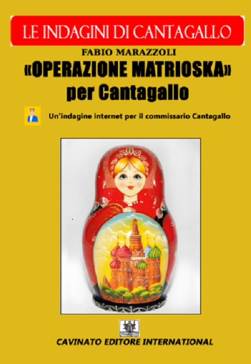 Operazione Matrioska. Le indagini del commissario Cantagallo Operazione Matrioska. Le indagini del commissario Cantagallo