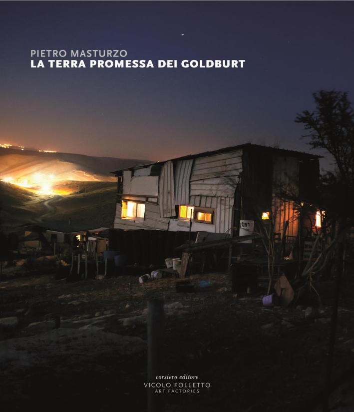 Pietro Masturzo. La Terra Promessa dei Goldburt Pietro Masturzo. La Terra Promessa dei Goldburt