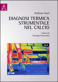 Diagnosi termica strumentale nel mondo del calcio Diagnosi termica strumentale nel mondo del calcio