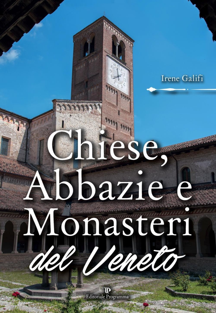 Chiese, Abbazie e Monasteri del Veneto Chiese, Abbazie e Monasteri del Veneto