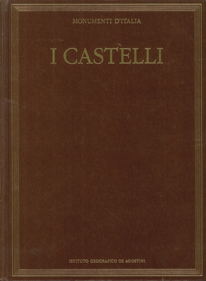 I castelli. Architettura e difesa del territorio tra Medioevo e Rinascimento I castelli. Architettura e difesa del territorio tra Medioevo e Rinascimento