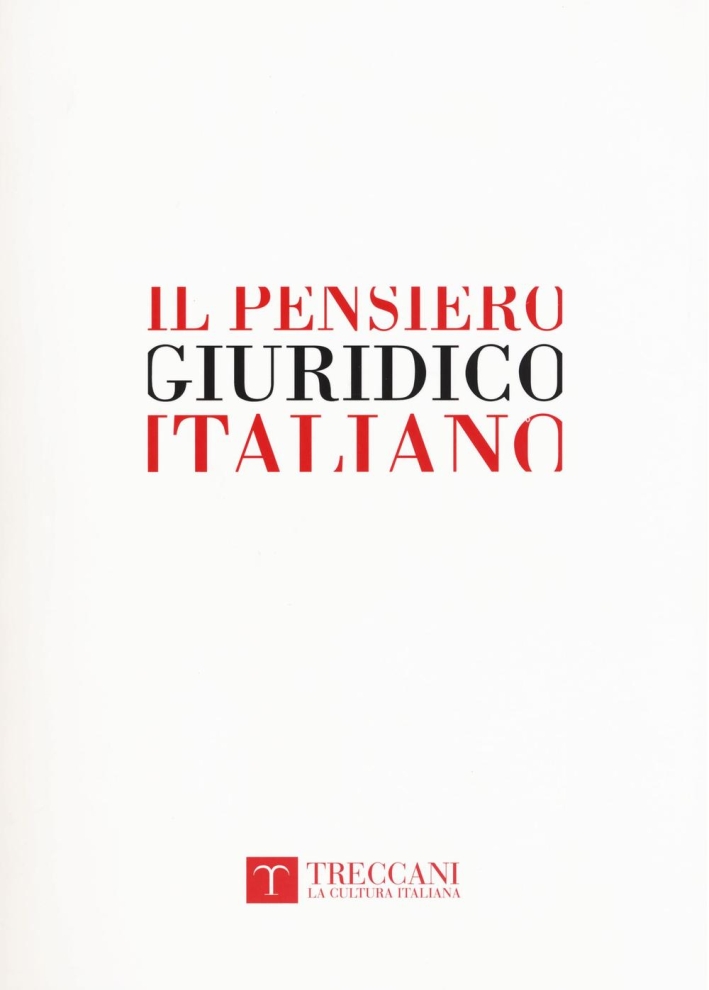 Il pensiero giuridico italiano. Dal Medioevo all'età contemporanea Il pensiero giuridico italiano. Dal Medioevo all'età contemporanea
