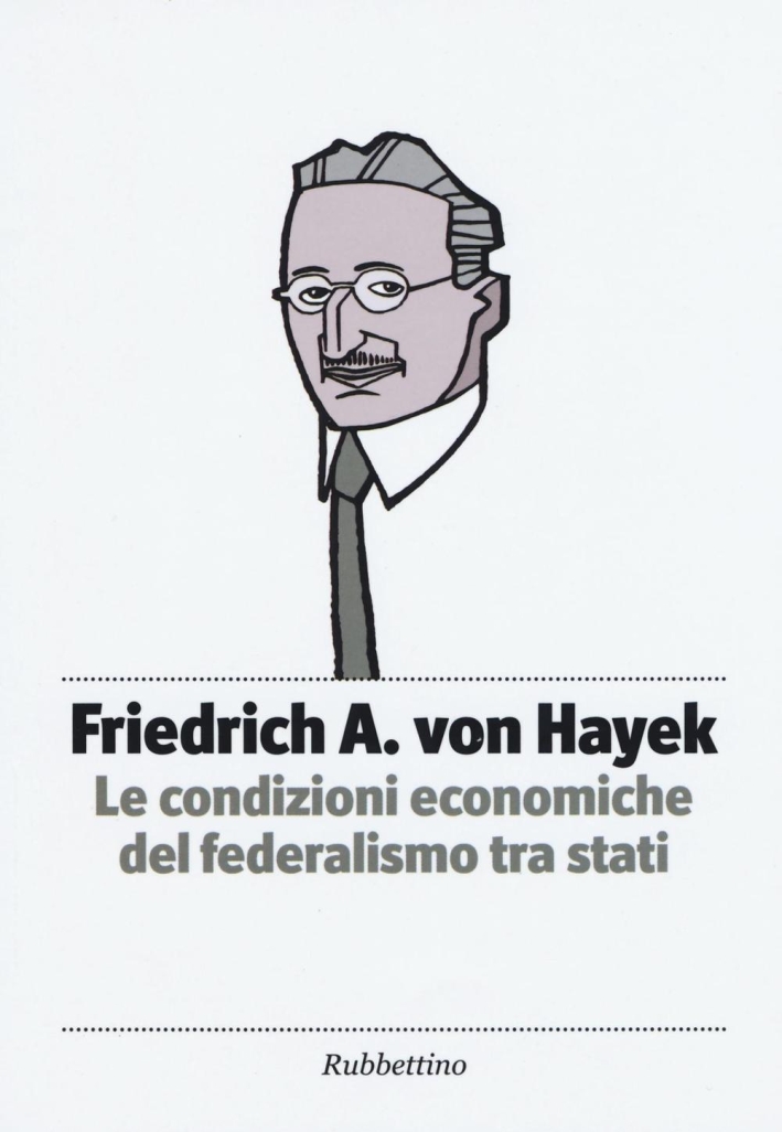 Le condizioni economiche del federalismo tra stati Le condizioni economiche del federalismo tra stati