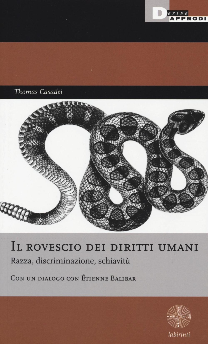 Il rovescio dei diritti umani. Razza, discriminazione, schiavitù Il rovescio dei diritti umani. Razza, discriminazione, schiavitù