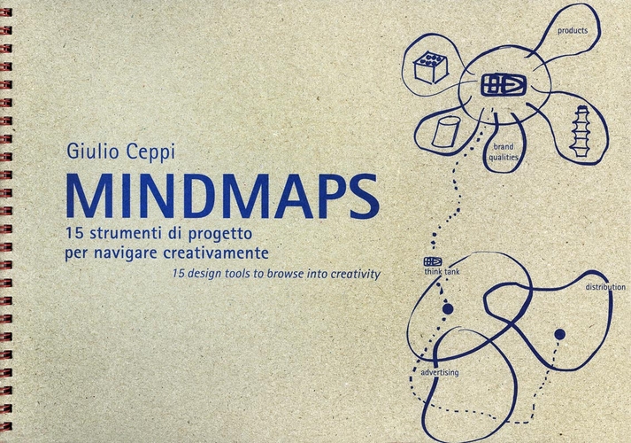 Mindmaps. 15 strumenti di progetto per navigare creativamente. Catalogo della mostra (Bellagio, 9 luglio-9 ottobre 2016). Ediz. multilingue Mindmaps. 15 strumenti di progetto per navigare creativamente. Catalogo della mostra (Bellagio, 9 luglio-9 ottobre 2016). Ediz. multilingue