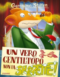 Un vero gentiltopo non fa... spuzzette!