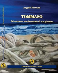 Tommaso. Educazione sentimentale di un giovane