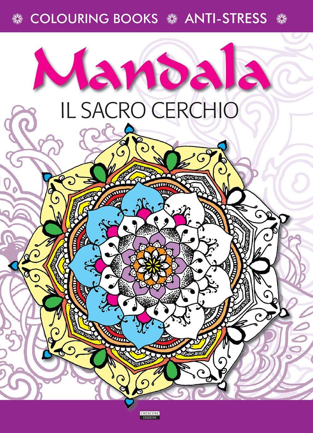 Mandala il sacro cerchio. Antistress Mandala il sacro cerchio. Antistress