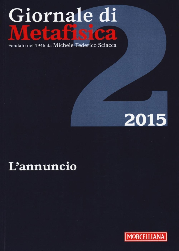 Giornale di metafisica (2015). Vol. 2: L'annuncio Giornale di metafisica (2015). Vol. 2: L'annuncio