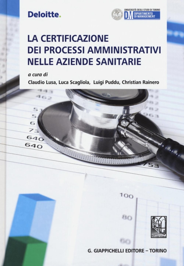La certificazione dei processi amministrativi nelle aziende sanitarie La certificazione dei processi amministrativi nelle aziende sanitarie