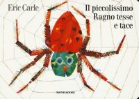 Il piccolissimo ragno tesse e tace