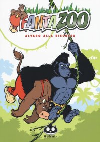 Fantazoo. Vol. 12: Alvaro alla riscossa
