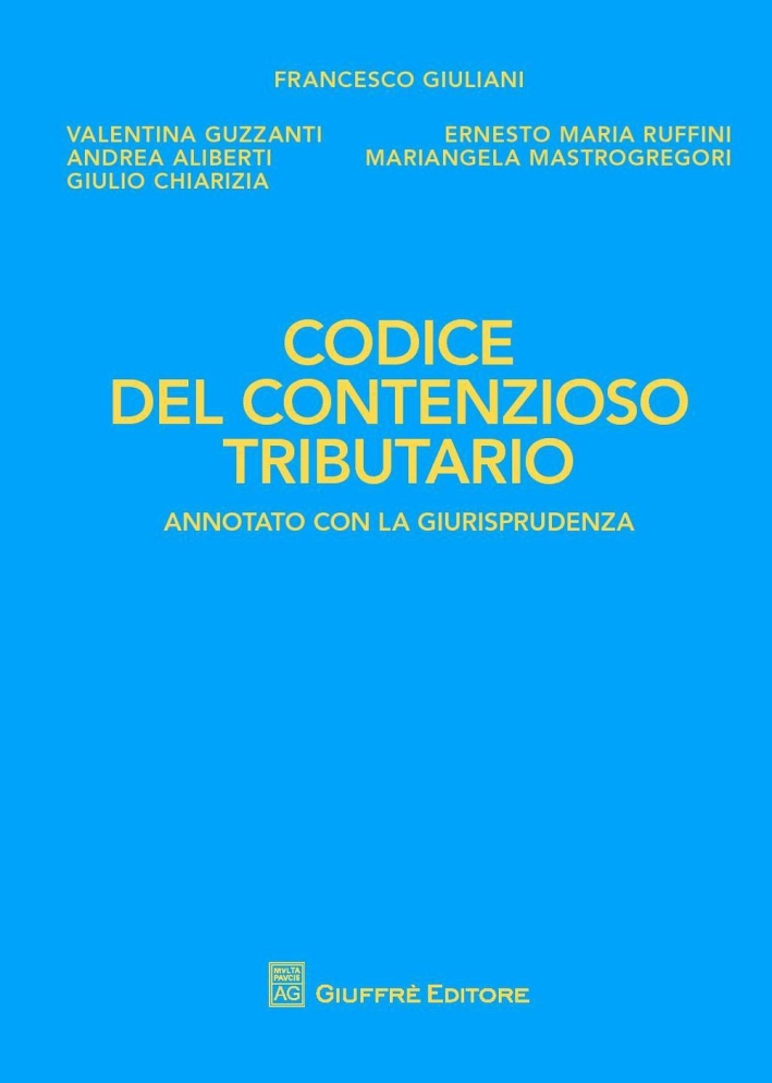 Codice del contenzioso tributario. Annotato con la giurisprudenza Codice del contenzioso tributario. Annotato con la giurisprudenza