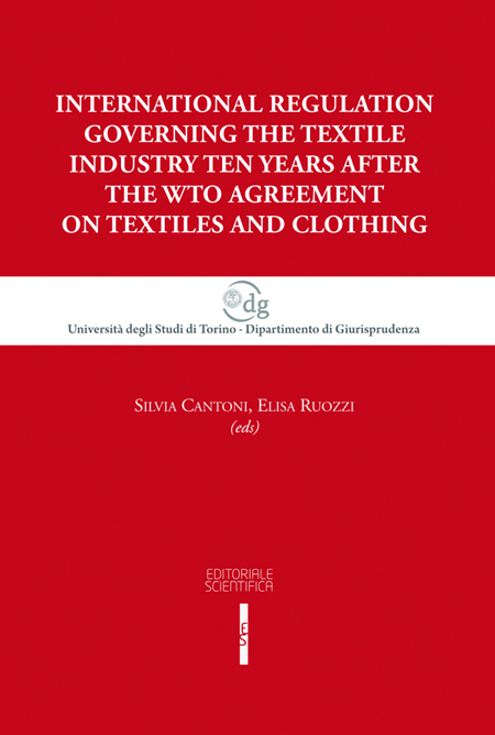 International regulation governing the textile industry ten years after the WTO agreement on textiles and clothing International regulation governing the textile industry ten years after the WTO agreement on textiles and clothing