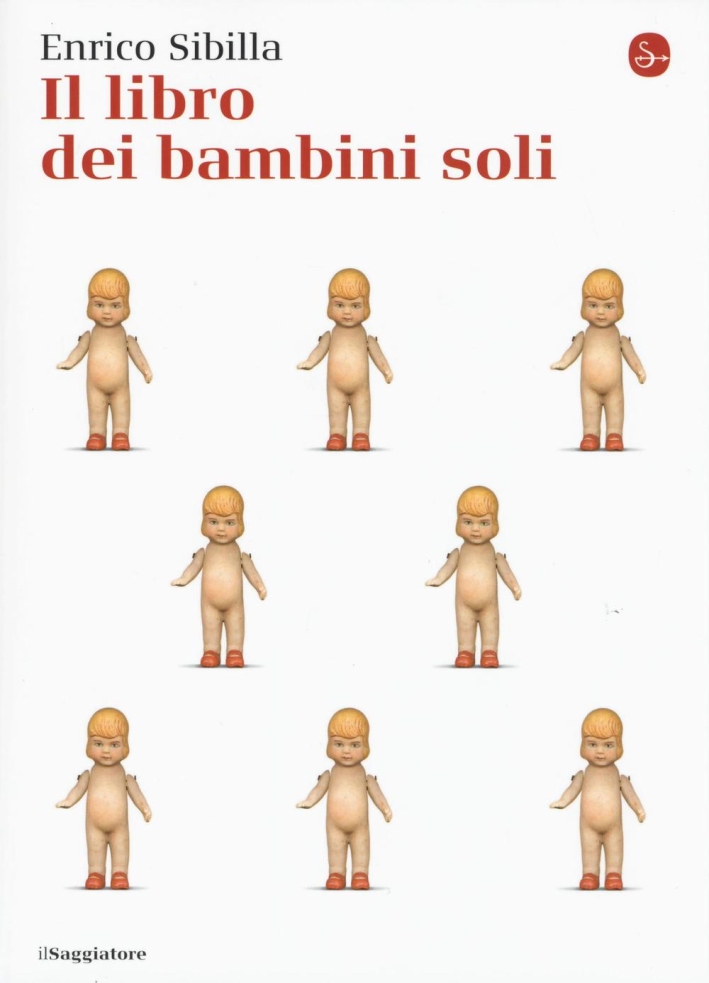 Il libro dei bambini soli Il libro dei bambini soli