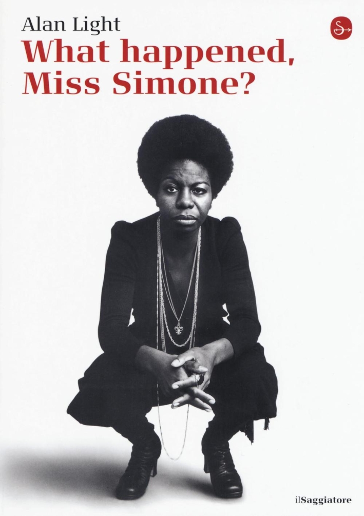 What happened, Miss Simone? Una biografia What happened, Miss Simone? Una biografia
