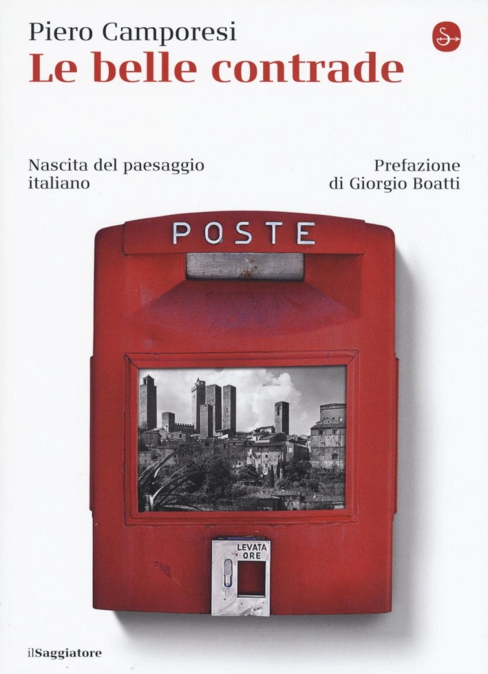 Le belle contrade. Nascita del paesaggio italiano Le belle contrade. Nascita del paesaggio italiano