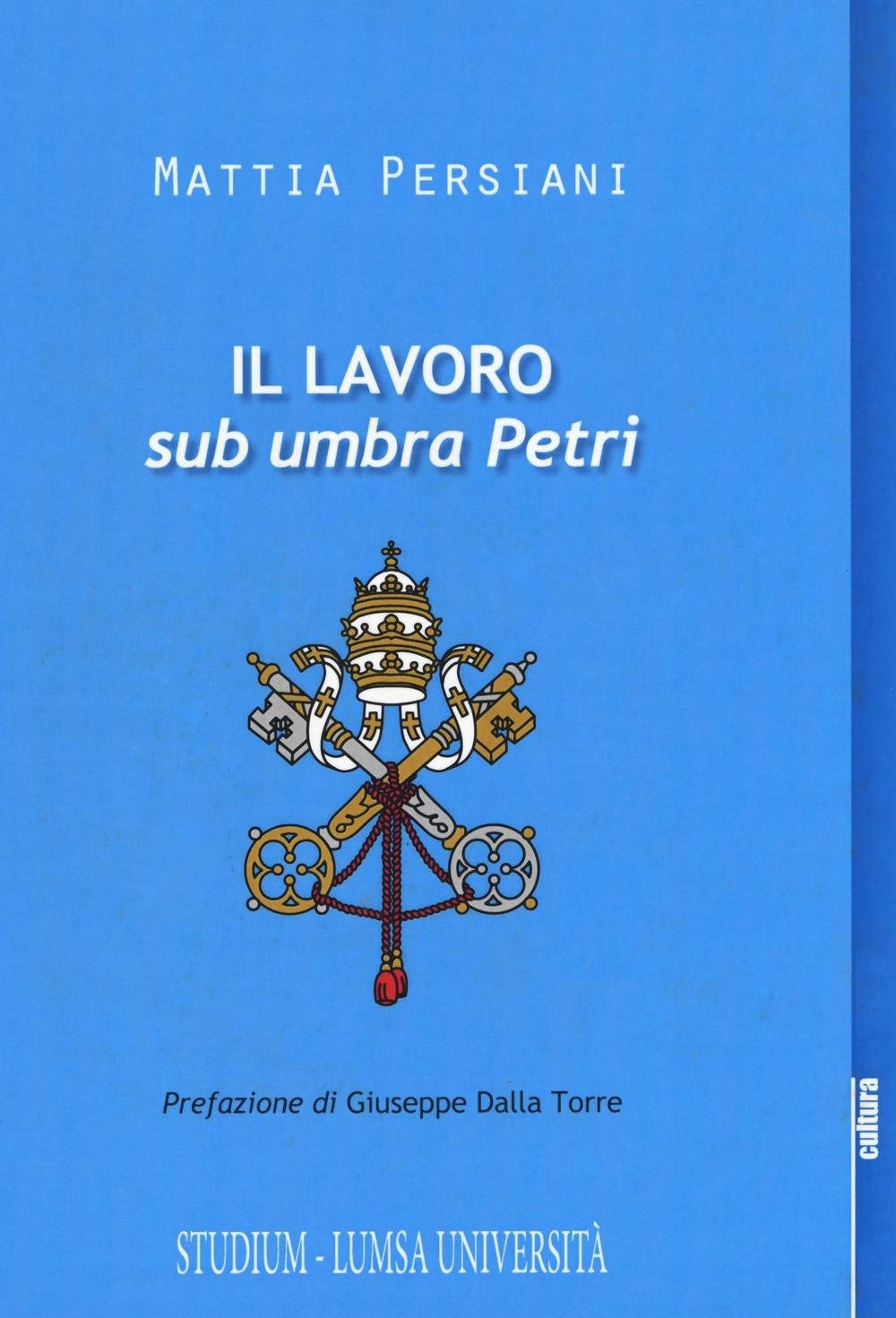 Il lavoro sub umbra petri Il lavoro sub umbra petri