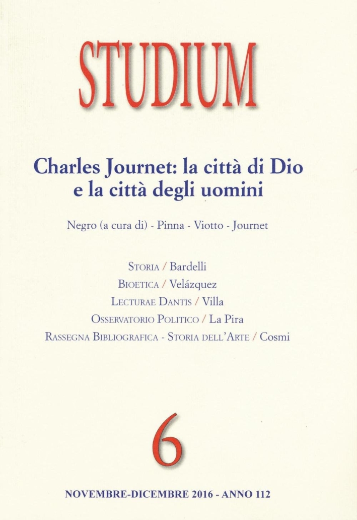 Studium (2016). Vol. 6: Charles Journet: la città di Dio e la città degli uomini Studium (2016). Vol. 6: Charles Journet: la città di Dio e la città degli uomini