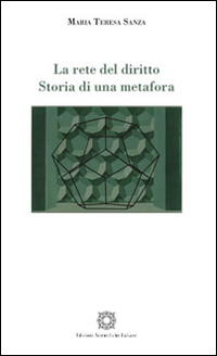 La rete del diritto. Storia di una metafora La rete del diritto. Storia di una metafora