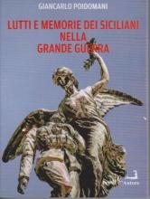 Lutti e memorie dei siciliani nella grande guerra Lutti e memorie dei siciliani nella grande guerra