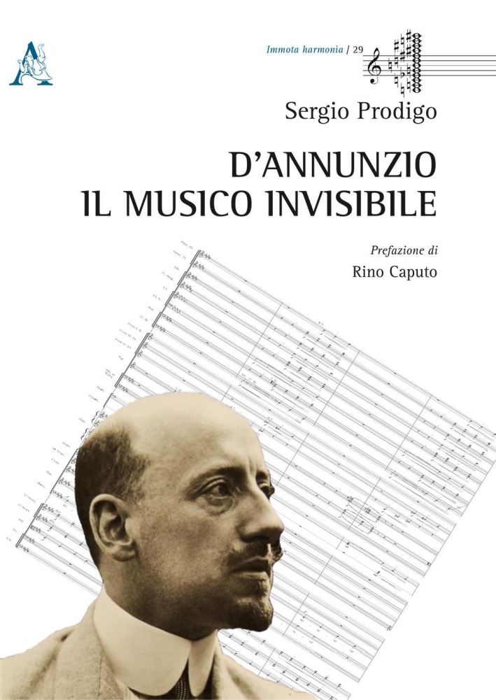 D'Annunzio. Il musico invisibile D'Annunzio. Il musico invisibile