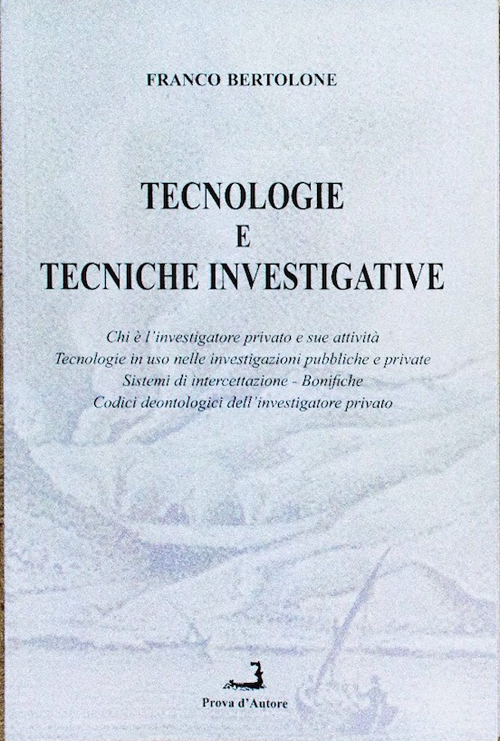 Tecnologie e tecniche investigative Tecnologie e tecniche investigative