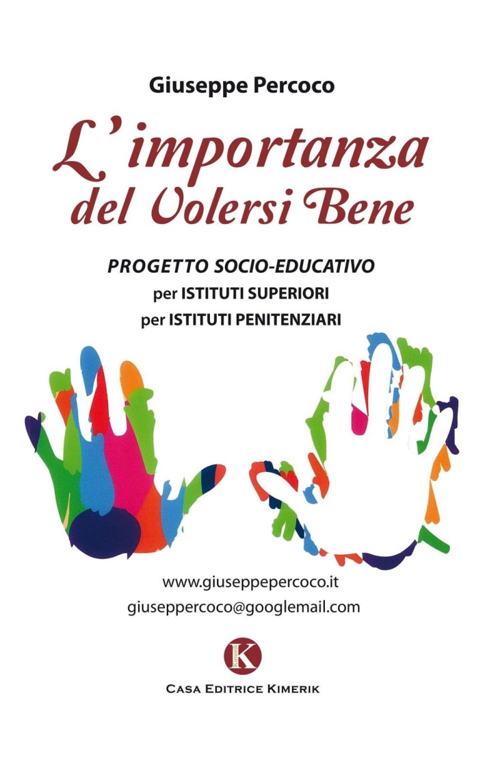 L'importanza del volersi bene. Progetto socio-educativo per istituti superiori e istituti penitenziari L'importanza del volersi bene. Progetto socio-educativo per istituti superiori e istituti penitenziari