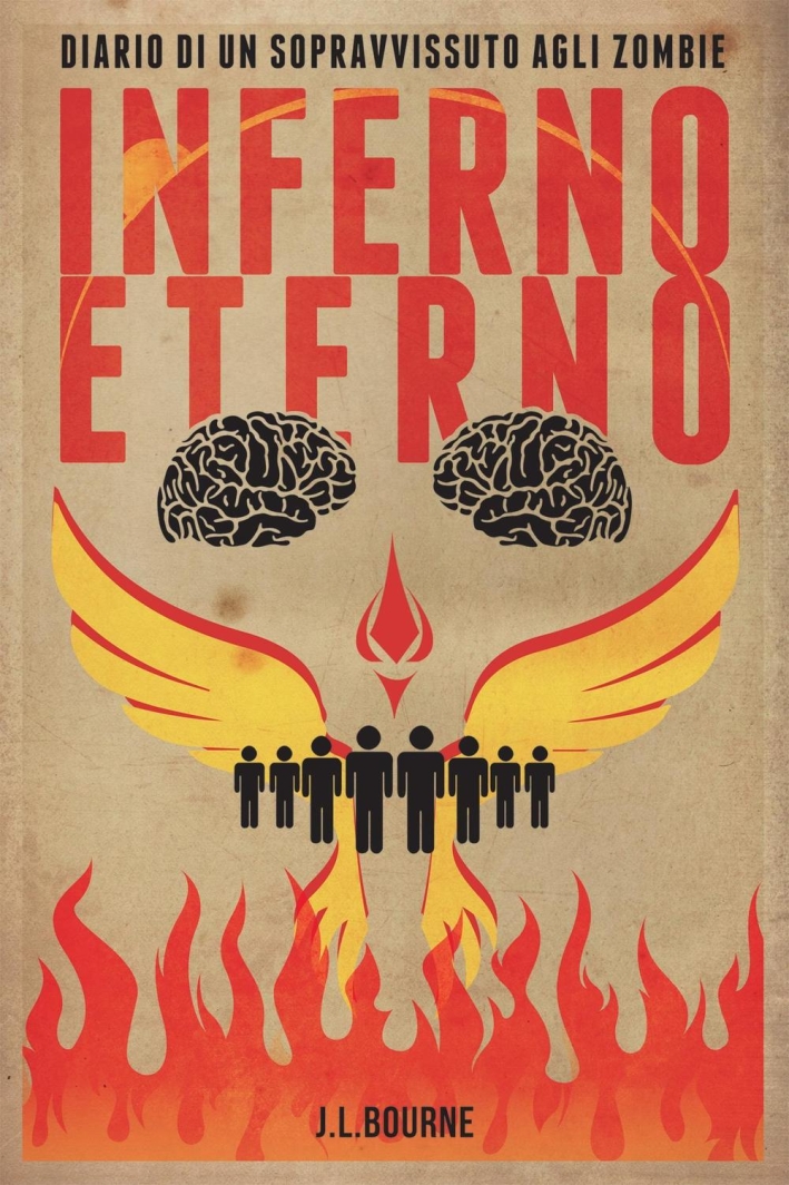 Inferno eterno. Diario di un sopravvissuto agli zombie. Vol. 4 Inferno eterno. Diario di un sopravvissuto agli zombie. Vol. 4