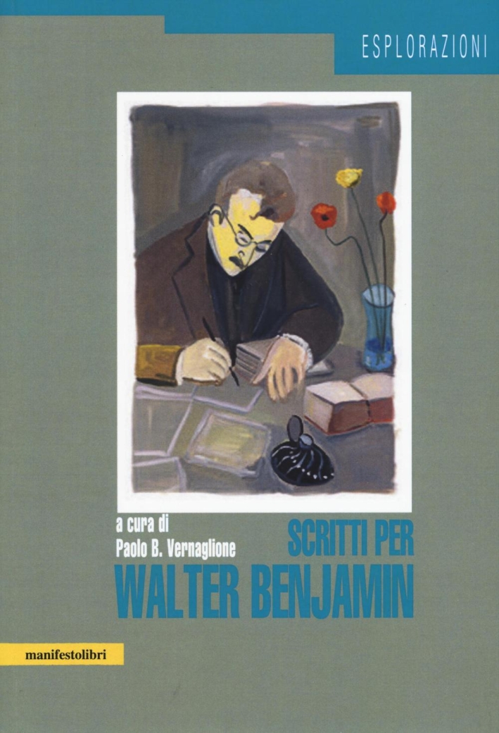 Scritti per Walter Benjamin Scritti per Walter Benjamin