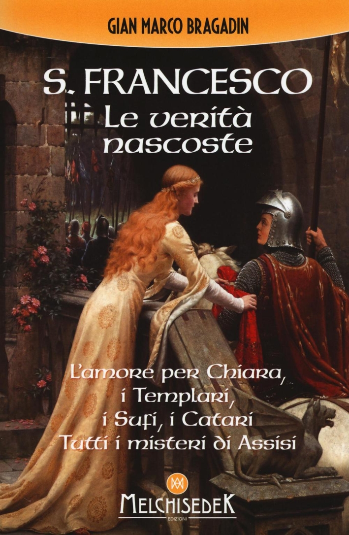 San Francesco. Le verità nascoste San Francesco. Le verità nascoste