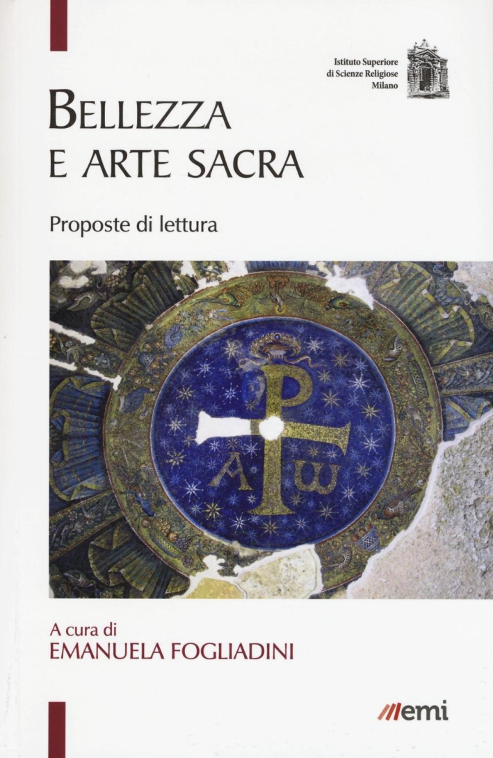 Bellezza e arte sacra. Proposte di lettura Bellezza e arte sacra. Proposte di lettura