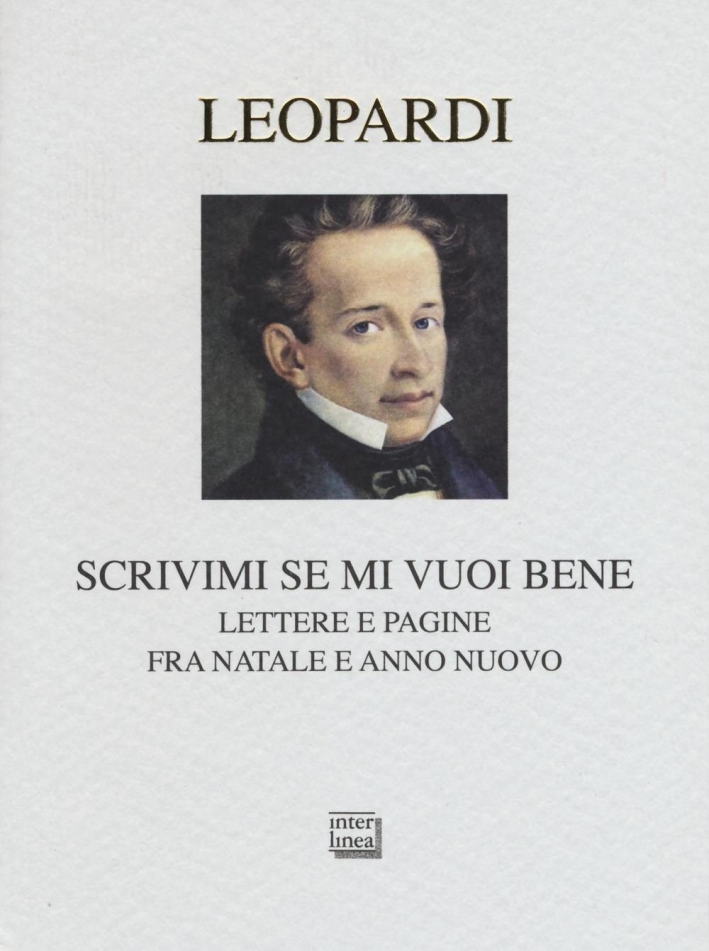 Scrivimi se mi vuoi bene. Lettere e pagine fra Natale e anno nuovo Scrivimi se mi vuoi bene. Lettere e pagine fra Natale e anno nuovo