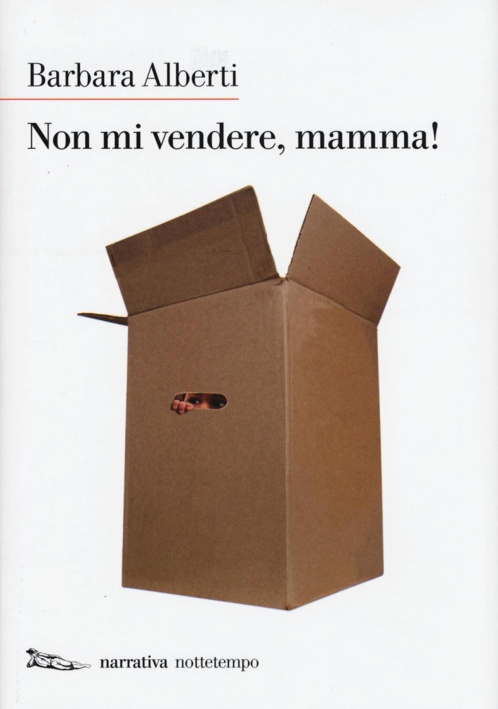 Non mi vendere, mamma! Non mi vendere, mamma!