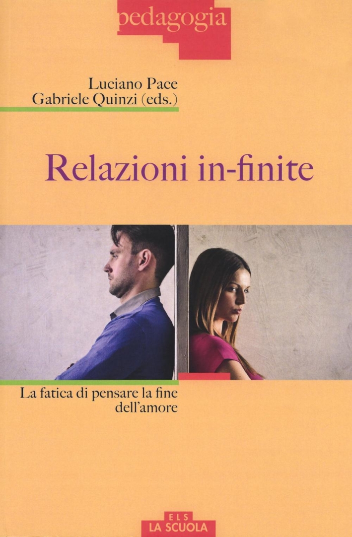 Relazioni in-finite. La fatica di pensare la fine dell'amore Relazioni in-finite. La fatica di pensare la fine dell'amore