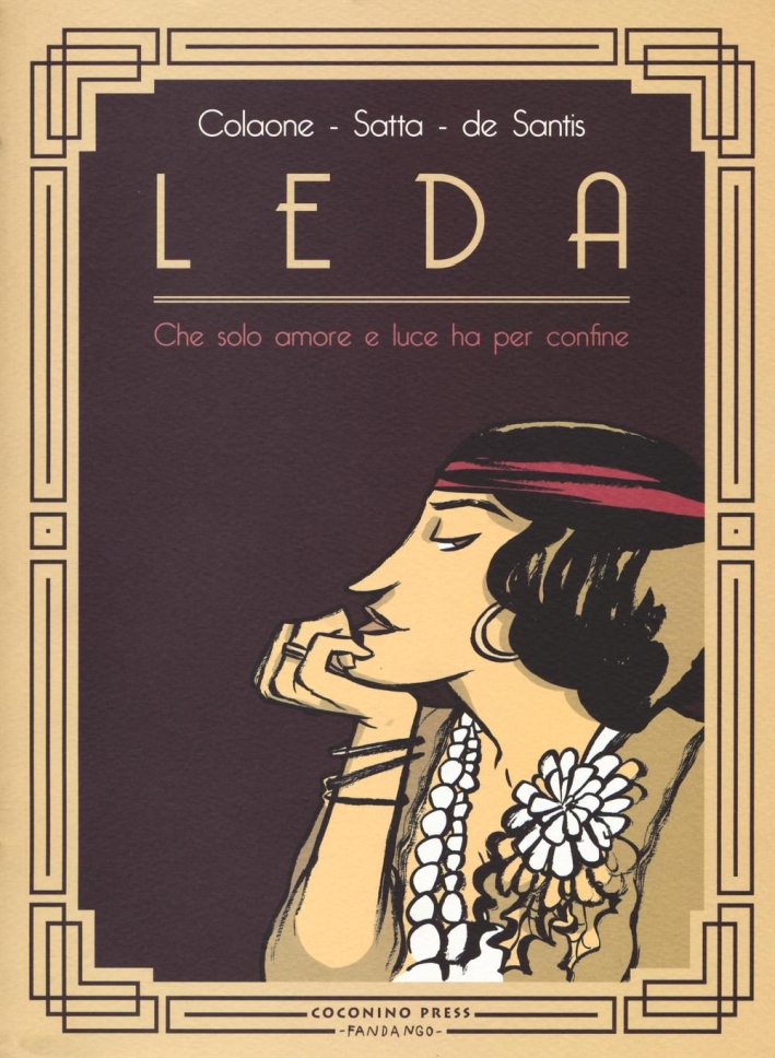 Leda. Che solo amore e luce ha per confine Leda. Che solo amore e luce ha per confine