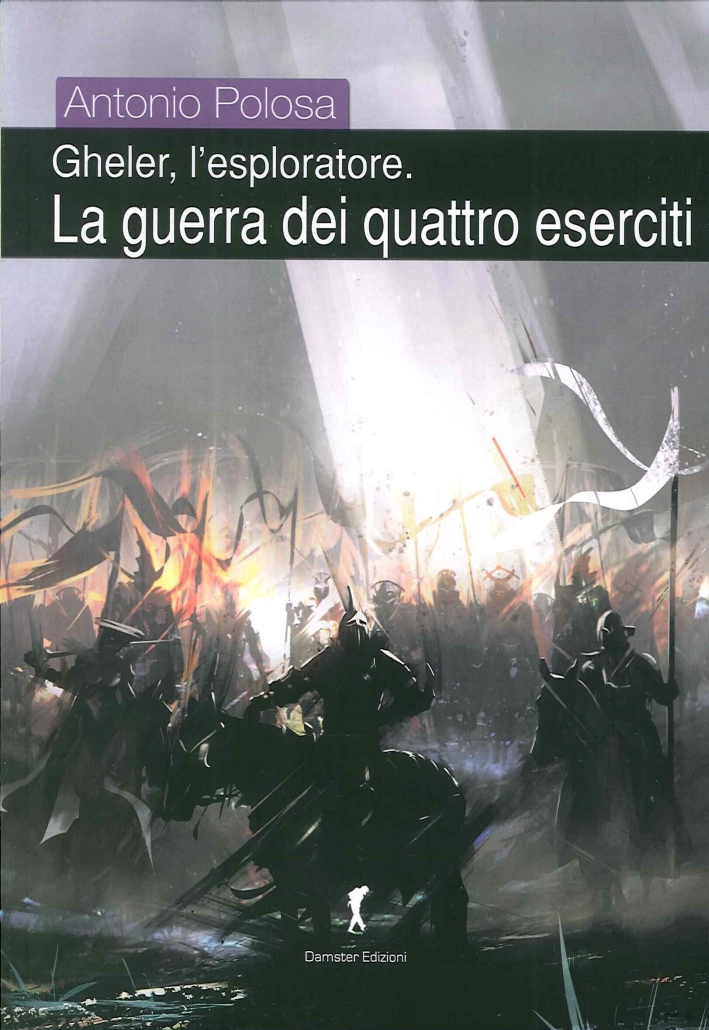 La Guerra dei Quattro Eserciti. Gheler, l'Esploratore La Guerra dei Quattro Eserciti. Gheler, l'Esploratore
