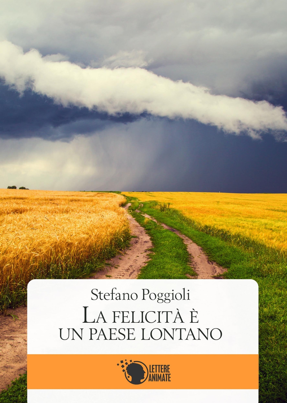 La felicità è un paese lontano La felicità è un paese lontano