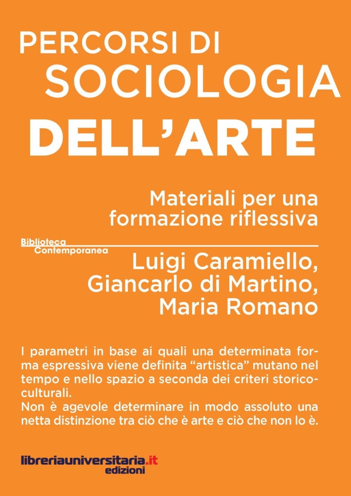 Percorsi di sociologia dell'arte. Materiali per una formazione riflessiva Percorsi di sociologia dell'arte. Materiali per una formazione riflessiva
