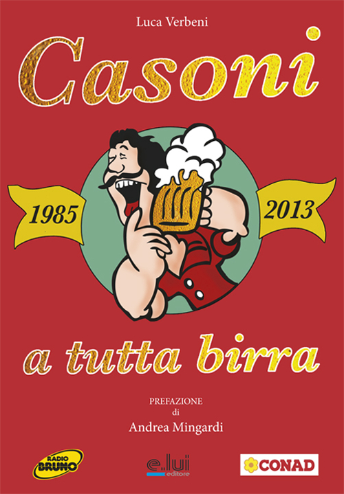 Casoni a tutta birra (1985-2013). Con DVD Casoni a tutta birra (1985-2013). Con DVD