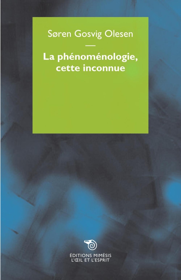 La phénoménologie, cette inconnue La phénoménologie, cette inconnue