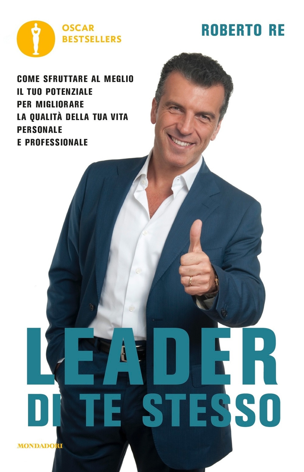 Leader di te stesso. Come sfruttare al meglio il tuo potenziale per migliorare la qualità della tua vita personale e professionale Leader di te stesso. Come sfruttare al meglio il tuo potenziale per migliorare la qualità della tua vita personale e professionale