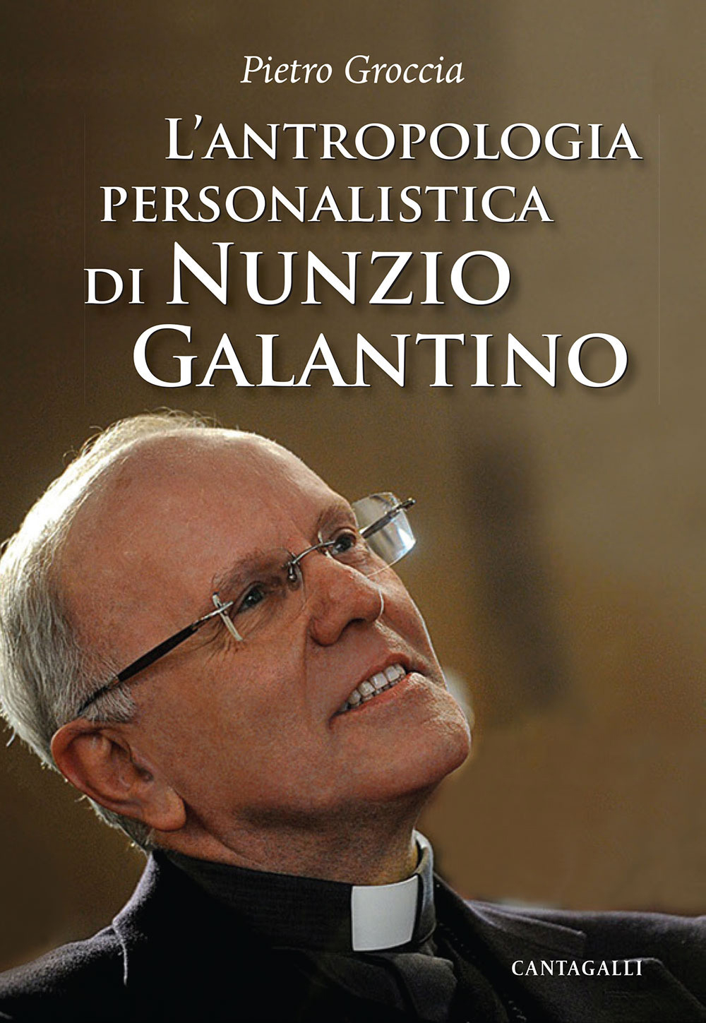 L'antropologia personalistica di Nunzio Galantino L'antropologia personalistica di Nunzio Galantino