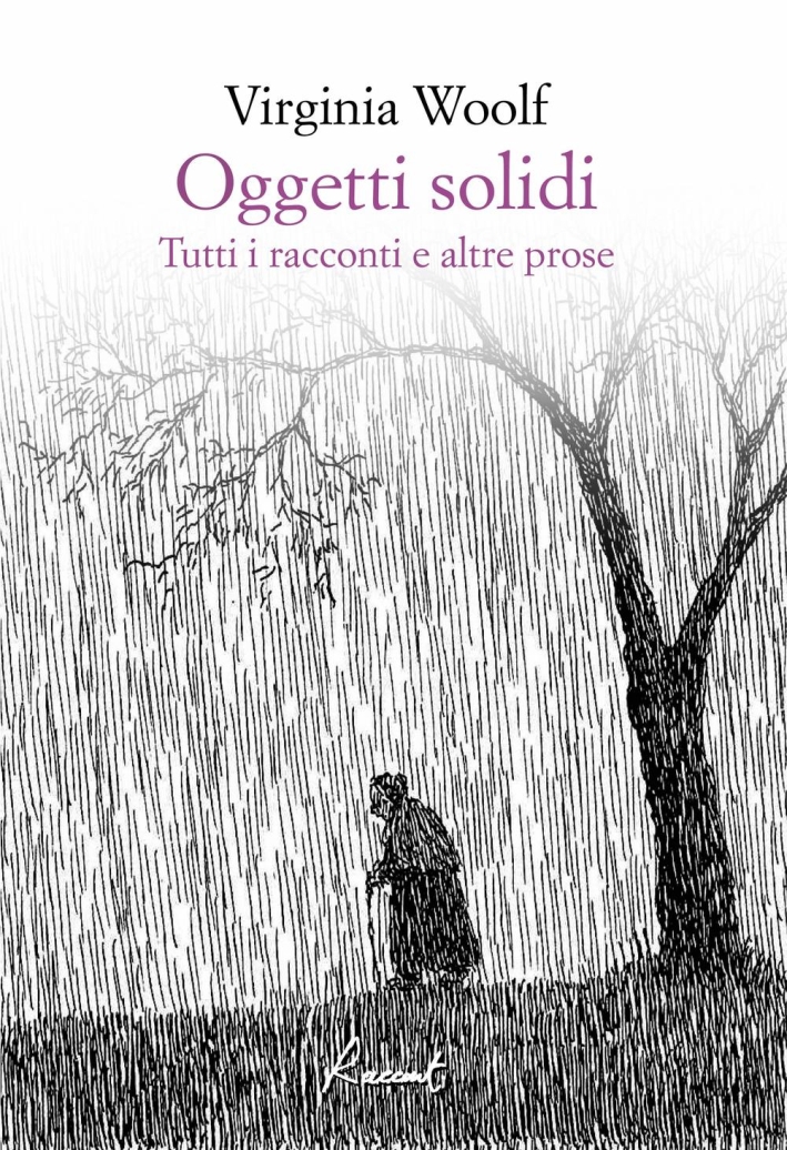 Oggetti solidi. Tutti i racconti e altre prose Oggetti solidi. Tutti i racconti e altre prose